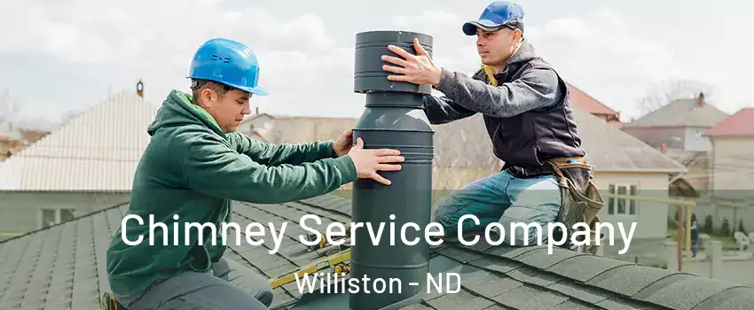  Chimney Service Company Williston - ND