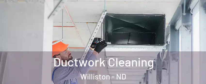  Ductwork Cleaning Williston - ND