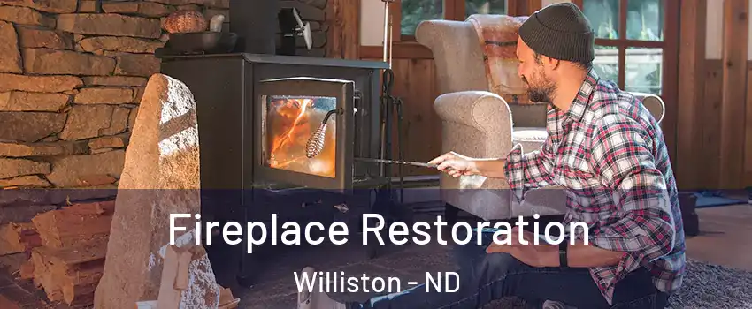  Fireplace Restoration Williston - ND